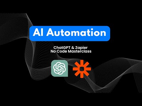 AI Automation with ChatGPT & Zapier : No Code Masterclass