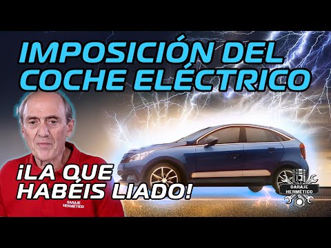 La IMPOSICIÓN del COCHE ELÉCTRICO: ¡La que habéis liado!