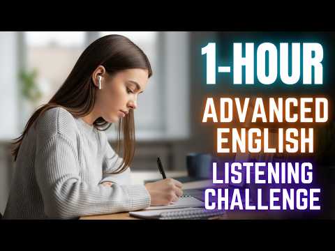 (1 HOUR) Advanced English Listening Challenge || English Listening for C1–C2 Learners