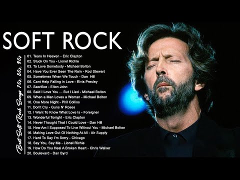 Eric Clapton, Lionel Richie, Elton John, Rod Stewart, Phil Collins | Soft Rock Ballads 70s 80s 90s