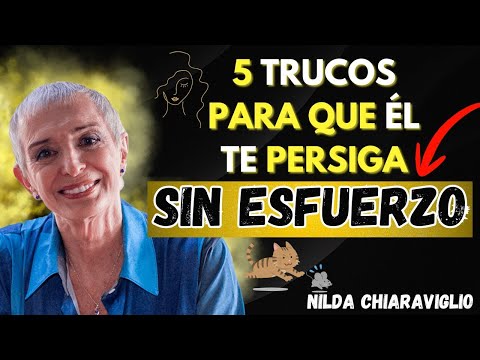 "Cómo Hacer Que Un Hombre Te Persiga Sin Esfuerzo | Motivación y Psicología Emocional con Nilda"