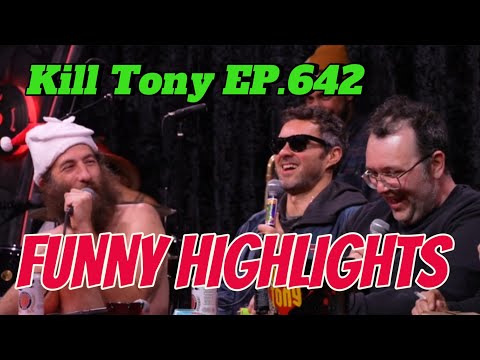 Best of Kill Tony #642 HARD EDIT