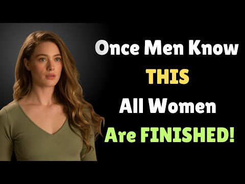 Once Men Know THIS, All Women Are FINISHED (Men Must Watch) _ Female Psychology