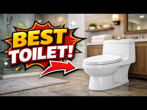 Best Toilets (Top 5 Picks for Comfort, Flush Power & Easy Cleaning)