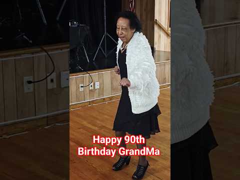 Happy 90th Birthday GrandMa #shorts #birthday #health #healthylifestyle #fyp #dance #love #blessed