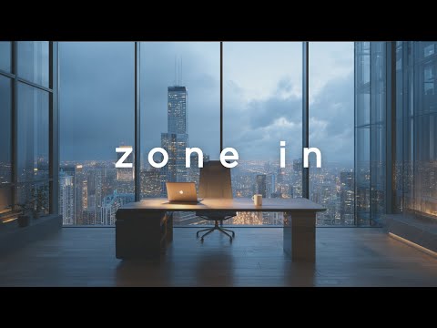 Zone In • Hyperfocus | Chillstep Music for Deep Work & Productivity