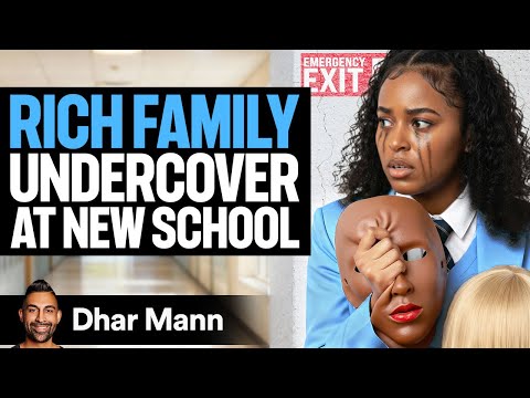 RICH FAMILY Goes UNDERCOVER AT School | Dhar Mann Studios