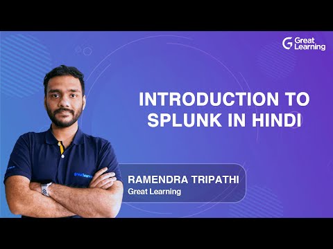 Introduction to Splunk in Hindi | Splunk Tutorials for Beginners in 2021 | Great Learning