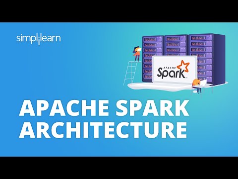 Apache Spark Architecture | Apache Spark Architecture Explained | Apache Spark Tutorial |Simplilearn