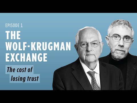 The Wolf-Krugman Exchange: The cost of losing trust in the US | FT Podcasts