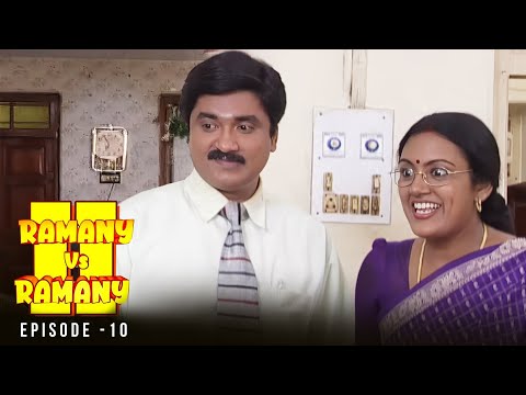 Ramany vs Ramany | Part 02 | Episode 10 | Ramji | Devadarshini | K. Balachander | Naga | VT