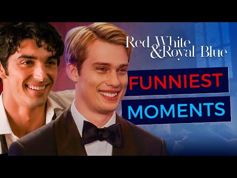 Red, White & Royal Blue’s Funniest Moments