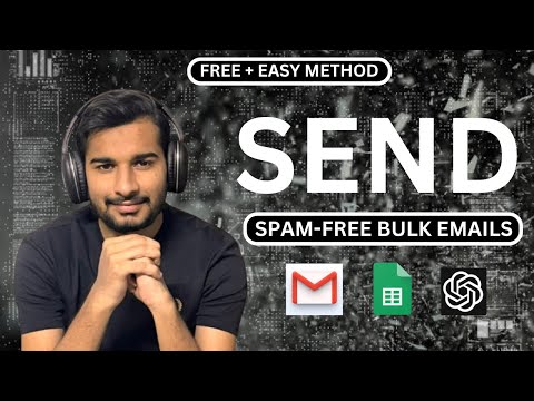 How to Send Spam-free Bulk Emails in 2025 Using Gmail | Complete Bulk Emailing Setup in just 15 Mins