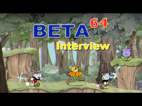 Beta64 Interview - Cuphead
