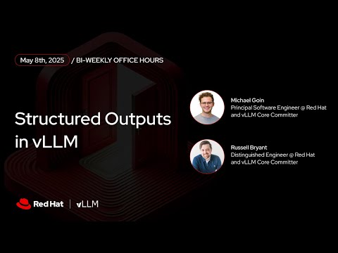 [vLLM Office Hours #25] Structured Outputs in vLLM - May 8, 2025