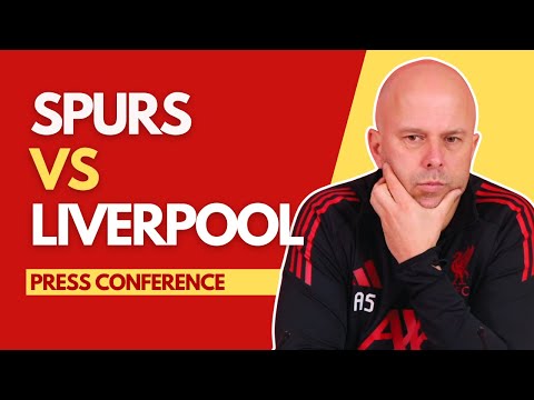 TOTTENHAM vs LIVERPOOL | Arne Slot Press Conference