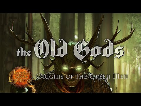 The Old Gods (Origins of the Green Men)