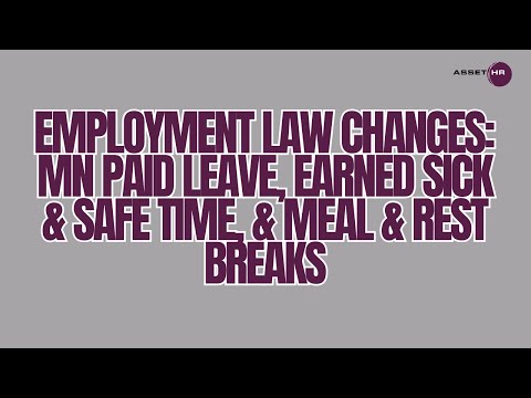 Employment law changes: MN Paid Leave, Earned Sick & Safe Time, & Meal & Rest Breaks
