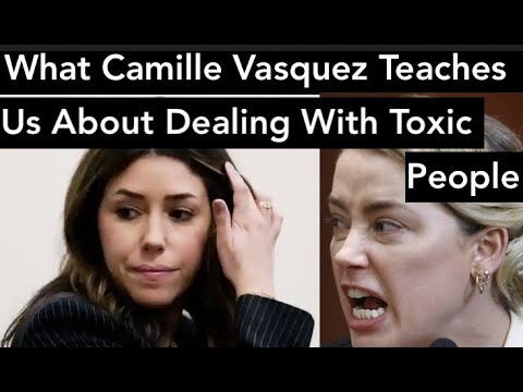 What Camille Vasquez Teaches Us About Dealing With Toxic People