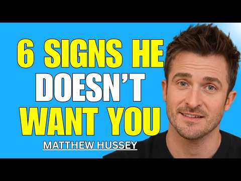 6 Clear Signs He’s Not Interested in You | Matthew Hussey’s Must-Know Advice
