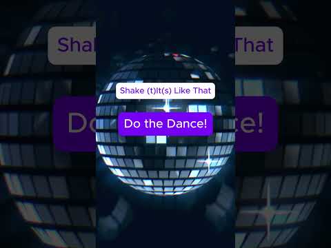 Shake (t)It(s) Like That // Do the Dance!