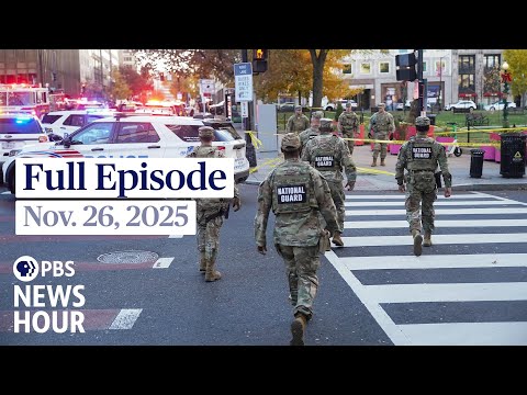 PBS News Hour full episode, Nov. 26, 2025