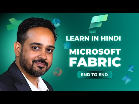 Kickstart Your Microsoft Fabric Journey: A Comprehensive Introduction in Hindi
