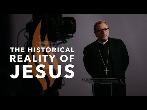 The Historical Reality of Jesus — Bishop Barron’s Sunday Sermon