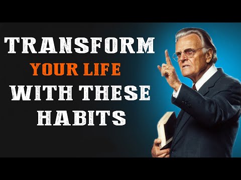 10 Small Habits That Will Change Your Life Forever | Billy Graham