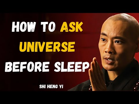 How to Ask the Universe Before Sleep to Manifest Your Desires | -Shi Heng Yi Wisdom?