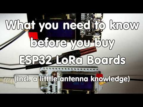 #182 ESP32 Lora Boards: What you need to know before you buy (incl. Antenna knowledge)