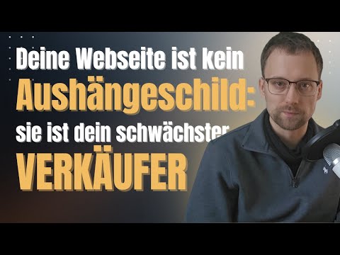Deine Webseite ist kein Aushängeschild – Sie ist dein schwächster Verkäufer!
