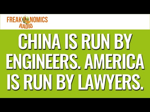 647. China Is Run by Engineers. America Is Run by Lawyers. | Freakonomics Radio