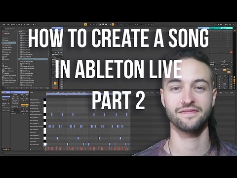 Ableton Live 10 for Beginners - How to Create a Song Part 2 (2019)