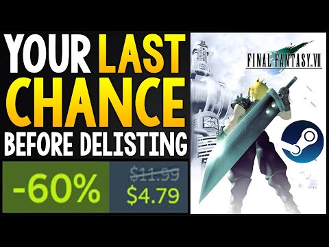 LAST Chance To Get FINAL FANTASY VII On STEAM On SALE Before it DELISTS + Great STEAM Sale and DEALS