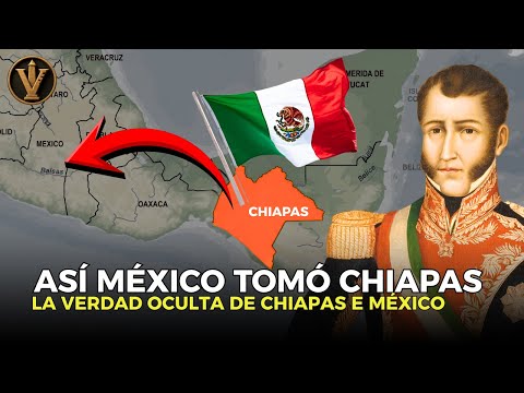 ¿CÓMO GUATEMALA PERDIÓ CHIAPAS Y CÓMO SE DIO SU ANEXIÓN A MÉXICO?