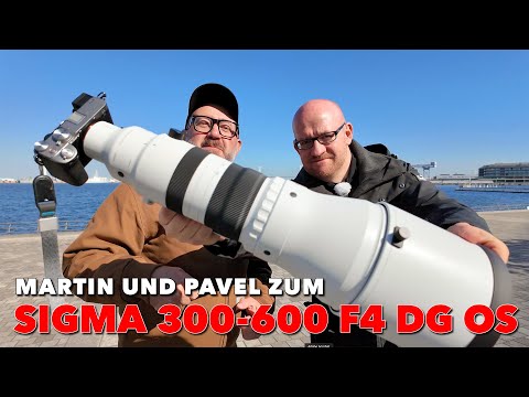 Martin & Pavel zum SIGMA 300-600 f/4,0 DG OS Sports