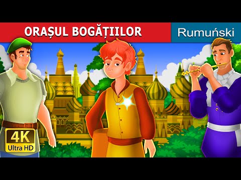 ORAȘUL BOGĂȚIILOR | The City of Fortune Story | @RomanianFairyTales