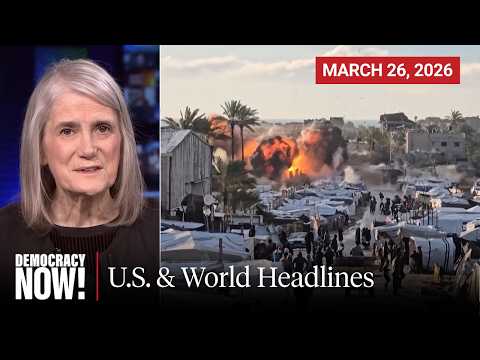 Top U.S. & World Headlines — March 26, 2026