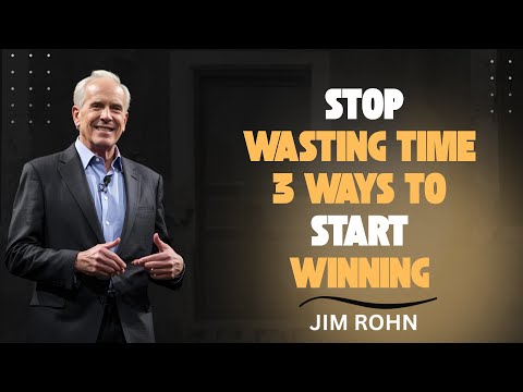 3 Ways to Stop Wasting Time and Start Winning - Jim Rohn Motivation