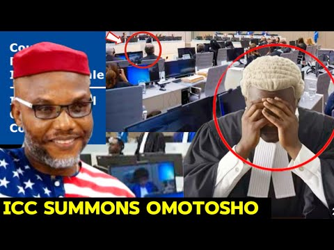 ICC SUMMONS JUSTICE OMOTOSHO — GLOBAL PRESSURE OVER NNAMDI KANU LIFE SENTENCE ERROR 