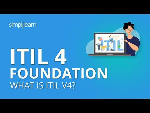 ITIL 4 Foundation | ITIL 4 Foundation Training | What Is ITIL V4? | ITIL Certification | Simplilearn