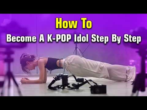 Everything You Need To Know To Become A K-pop Idol