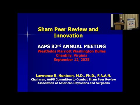 Sham Peer Review and Innovation - Lawrence Huntoon, MD, PhD