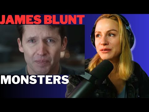 This Hit Too Close to Home… James Blunt - Monsters | First Reaction