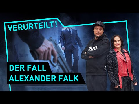 Der Fall Alexander Falk | Verurteilt! - Der Gerichtspodcast