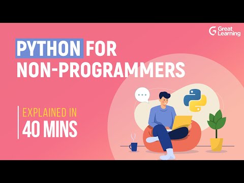 Python for Non-Programmers | Python Tutorial for Absolute Beginners in 2021 | Great Learning