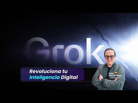 Master Class Grok: Revoluciona tu Inteligencia Digital con la IA de xAI | Actualizaciones 2025