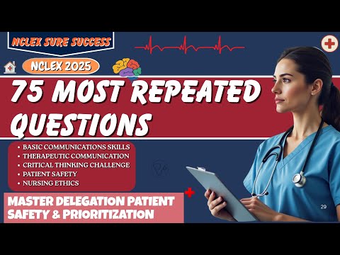 NCLEX-RN Practice 2025: 75 Most Repeated & High-Yield Questions to Pass the NCLEX Exam Fast