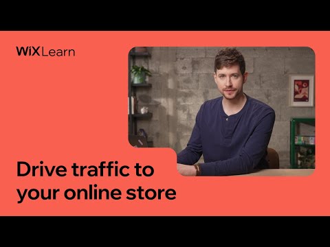 Drive traffic to your online store | Full Course | Wix Learn